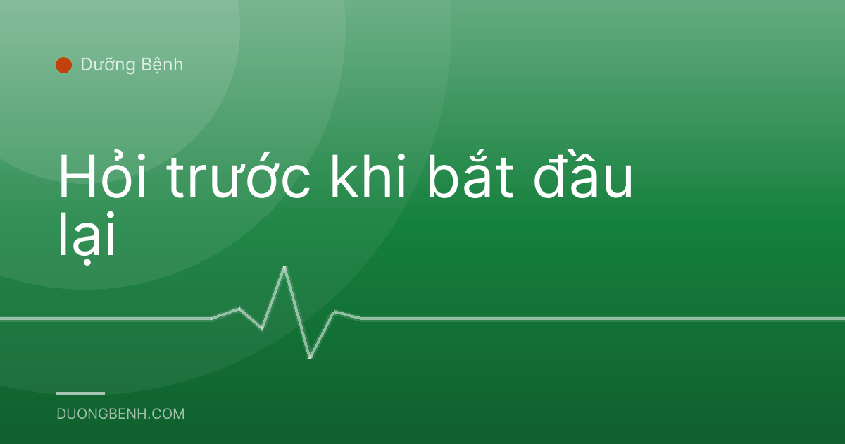 Hỏi trước khi bắt đầu lại