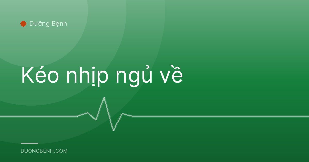 Kéo nhịp ngủ về