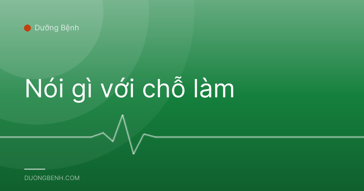 Nói gì với chỗ làm
