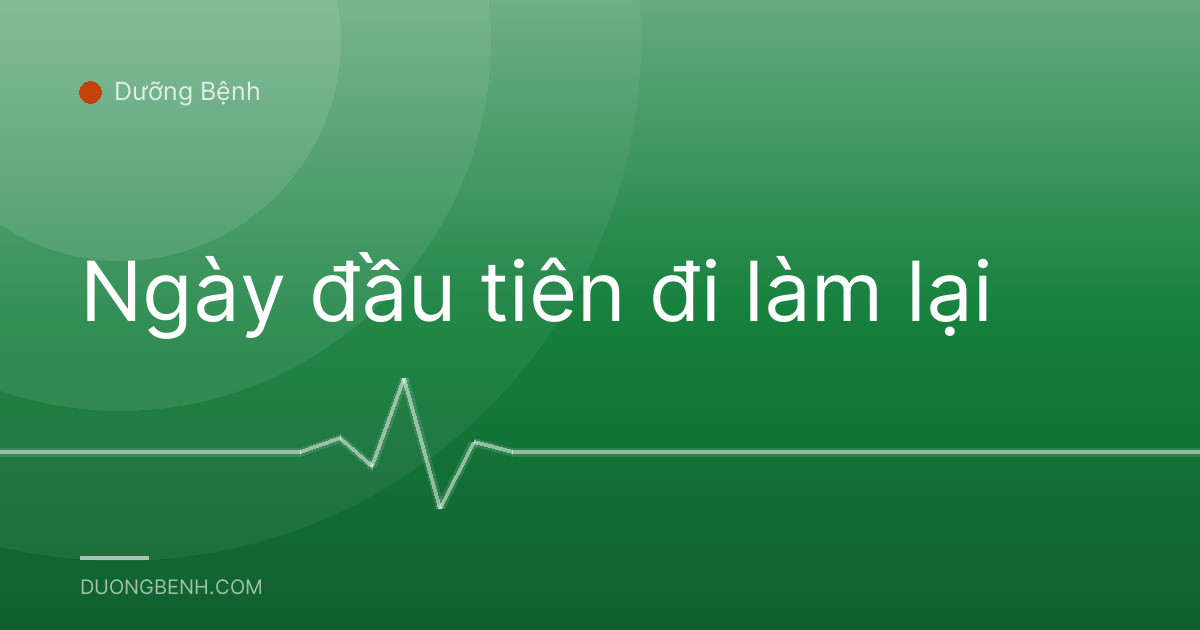 Ngày đầu tiên đi làm lại