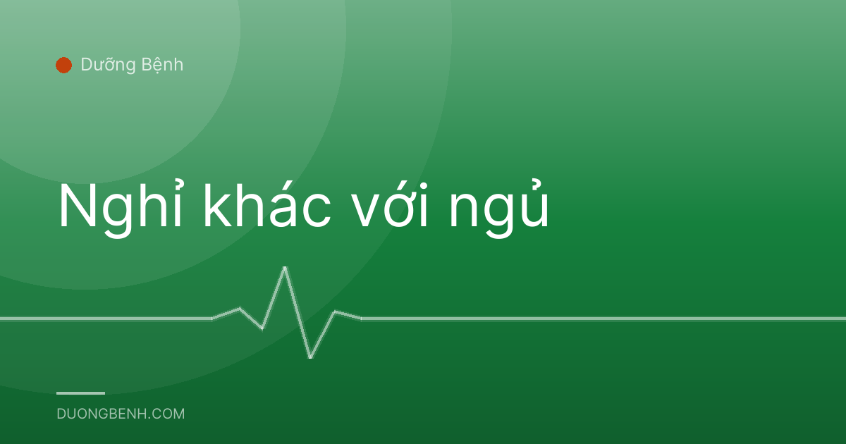 Nghỉ khác với ngủ