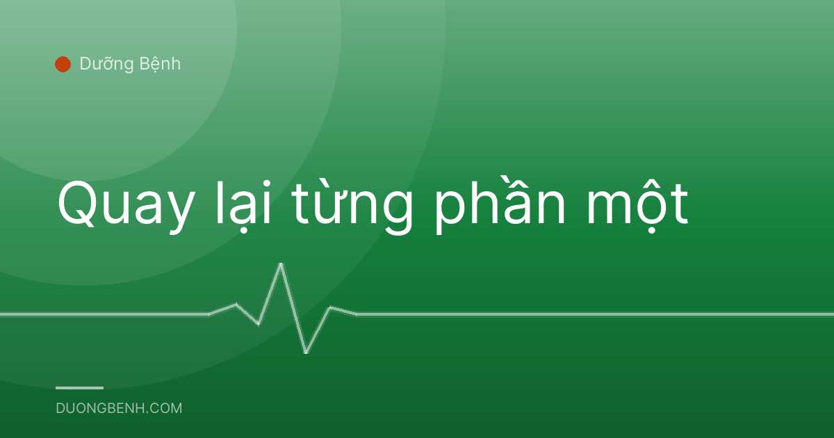 Quay lại từng phần một