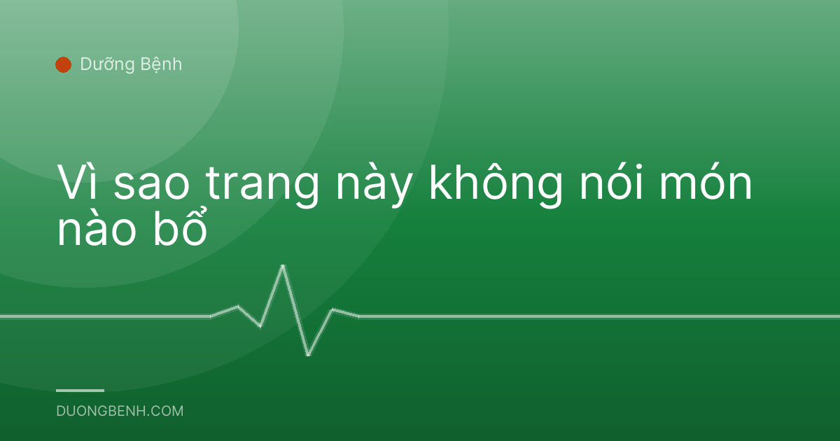 Vì sao trang này không nói món nào bổ